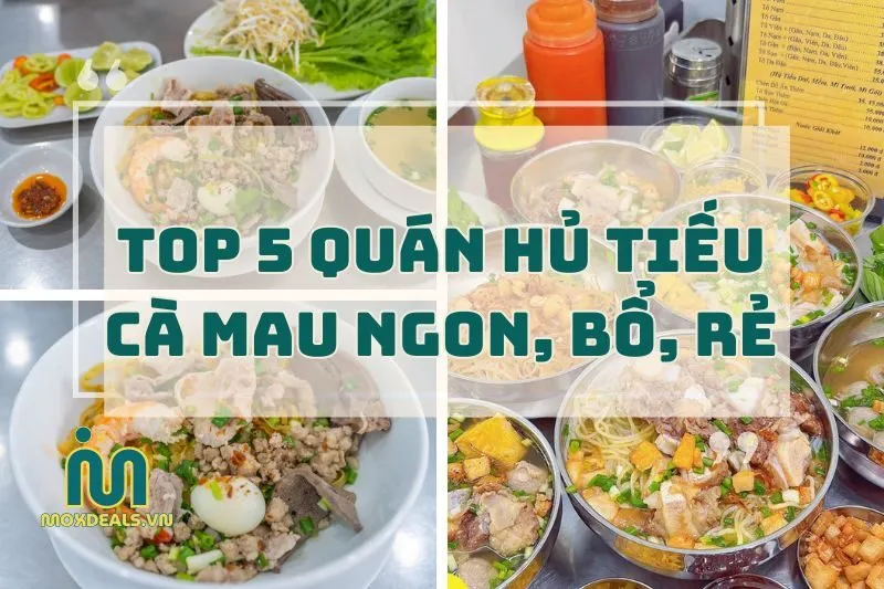 5 Quán Hủ Tiếu Cà Mau Ngon Xỉu Up Xỉu Down 2025