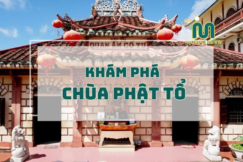 KHÁM PHÁ CHÙA PHẬT TỔ