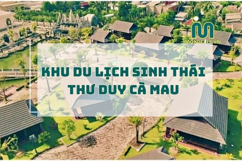 Khu Du Lịch Sinh Thái Thư Duy Cà Mau