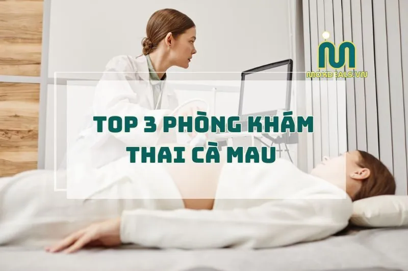 Phòng Khám Thai Cà Mau 2025: Lựa Chọn Tốt Nhất Cho Mẹ Bầu